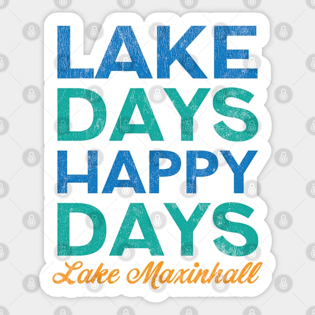 Lake Days Happy Days Lake Maxinhall Sticker by Camp Happy Hour